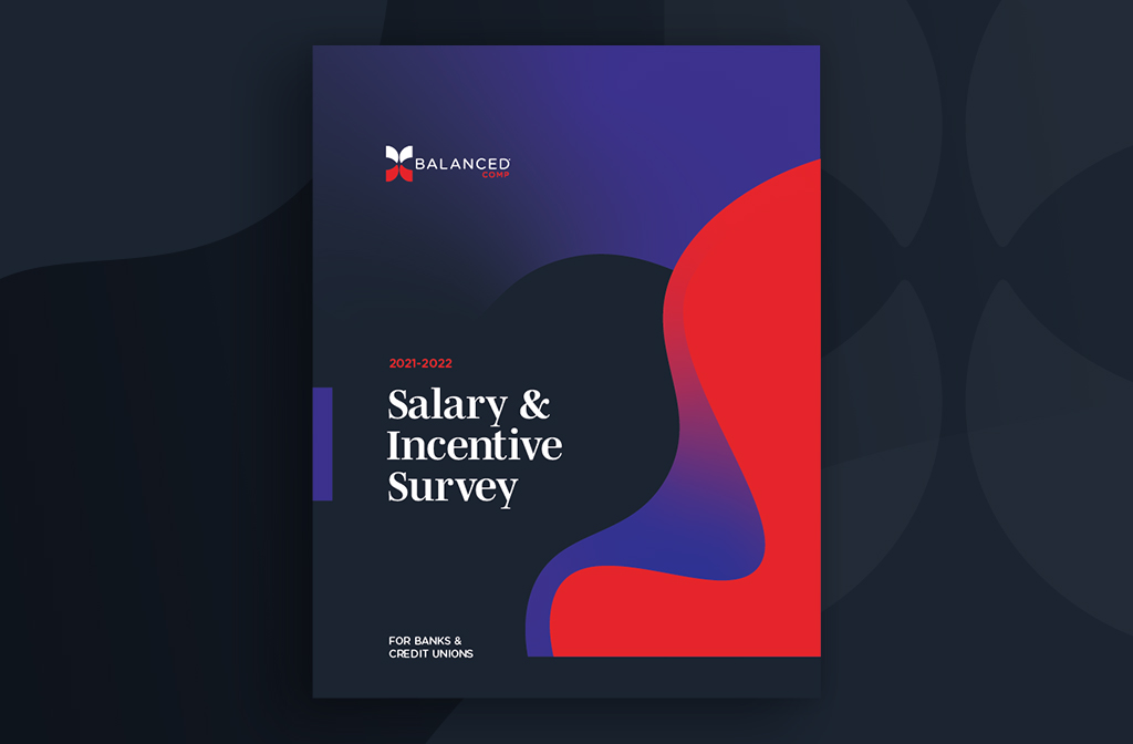 The BalancedComp 2021-2022 Salary and Incentive Survey is Out Now!