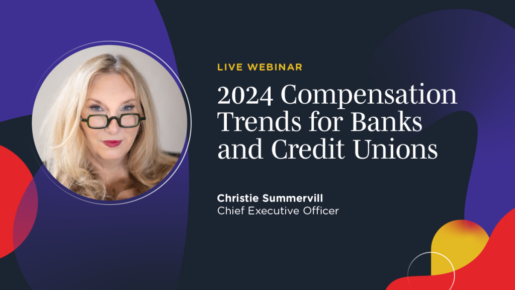 2024 Compensation Trends for Banks and Credit Unions