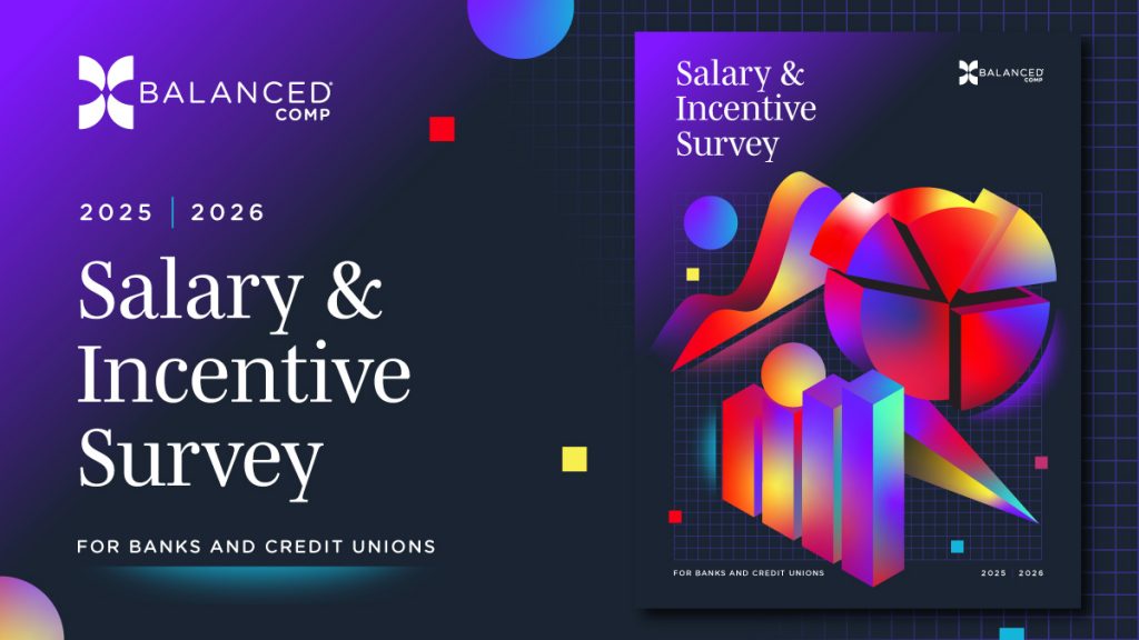 2026 BalancedComp Salary Survey: A New Era of Compensation Growth in Banking and Credit Unions